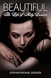 Beautiful The Life Of Hedy Lamarr English Edition