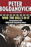 Who The Hells In It Conversations With Hollywoods Legendary Actors English Edition