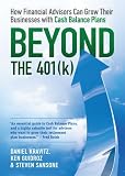 Beyond The 401k How Financial Advisors Can Grow Their Businesses With Cash Balance Plans