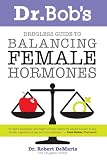 Dr Bobs Drugless Guide To Balancing Female Hormones English Edition