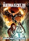 La Guerra de los Cielos (Spanish Edition)
