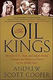 The Oil Kings How The Us Iran And Saudi Arabia Changed The Balance Of Power In The Middle East