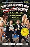 Writing Movies For Fun And Profit How We Made A Billion Dollars At The Box Office And You Can Too English Edition