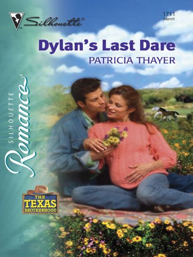 Dylan's Last Dare (By: Patricia Thayer) cover