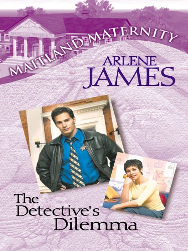 The Detective's Dilemma (By: Arlene James) cover