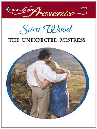 The Unexpected Mistress (By: Sara Wood) cover