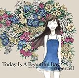 Today Is A Beautiful Day(初回生産限定盤)