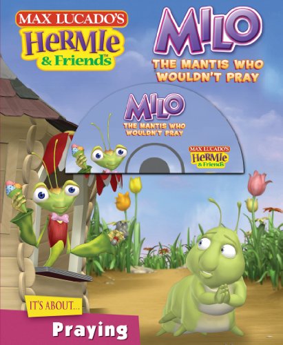 Milo, the Mantis Who Wouldn't Pray (By: Thomas Nelson) cover