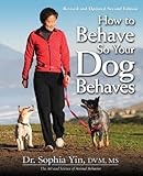 How To Behave So Your Dog Behaves Revised And Updated 2nd Editon English Edition