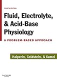 Fluid Electrolyte And Acidbase Physiology Ebook A Problembased Approach English Edition