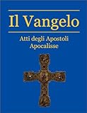 Il Vangelo E Gli Atti Degli Apostoli Italian Edition