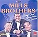 Song You Always Hurt the One You Love by The Mills Brothers on Sing Their Great Hits In Stereo [ORIGINAL RECORDINGS REMASTERED] 2CD SET at Amazon