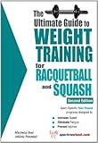 The Ultimate Guide To Weight Training For Racquetball Squash English Edition
