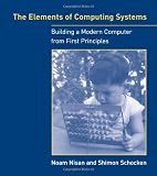 The Elements Of Computing Systems Building A Modern Computer From First Principles The Mit Press English Edition
