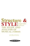 Anthology Of Musical Forms Structure Style Expanded Edition The Study And Analysis Of Musical Forms