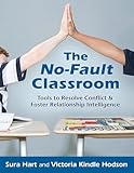 The Nofault Classroom Tools To Resolve Conflict Foster Relationship Intelligence English Edition