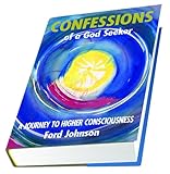 Confessions Of A God Seeker A Journey To Higher Consciousness English Edition