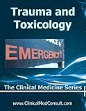 Clinical Trauma And Toxicology 2019 The Clinical Medicine Series Book 15 English Edition