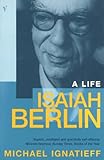 Isaiah Berlin A Life English Edition