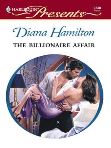 The Billionaire Affair (By: Diana Hamilton) cover