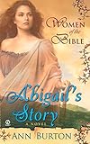 Women Of The Bible Abilgails Story A Novel A Women Of The Bible Novel English Edition