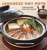 Japanese Hot Pots Comforting Onepot Meals A Cookbook