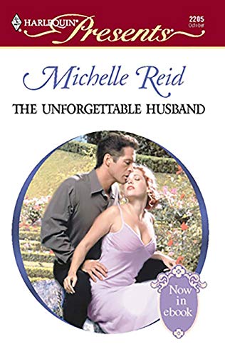 The Unforgettable Husband (By: Michelle Reid) cover