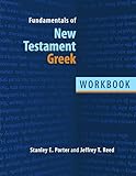 Fundamentals Of New Testament Greek English Edition