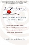 As We Speak How To Make Your Point And Have It Stick English Edition