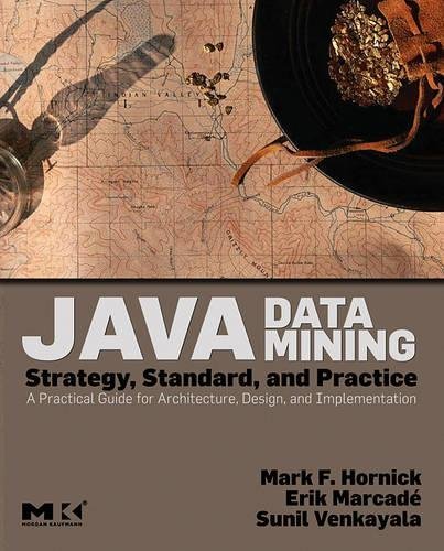 Java Data Mining (By: Mark F. Hornick,Erik Marcade,Sunil Venkayala) cover