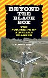 Beyond The Black Box The Forensics Of Airplane Crashes