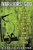 Warriors Of God Inside Hezbollahs Thirtyyear Struggle Against Israel English Edition