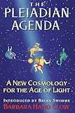 The Pleiadian Agenda A New Cosmology For The Age Of Light English Edition