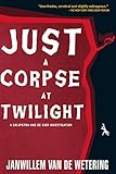 Just A Corpse At Twilight Grijpstrade Gier Mysteries Series Book 12 English Edition