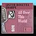 Song God Don't Like It by Sister Rosetta Tharpe on All Over This World at Amazon