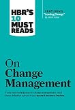 Hbrs 10 Must Reads On Change Management Including Featured Article Leading Change By John P Kotter English Edition