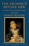 The Prospect Before Her A History Of Women In Western Europe 1500 1800 English Edition