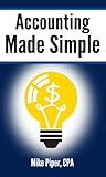 Accounting Made Simple Accounting Explained In 100 Pages Or Less English Edition