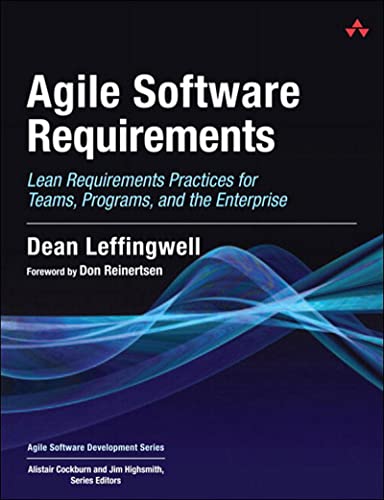 Portada de Agile Software Requirements: Lean Requirements Practices for Teams, Programs, and the Enterprise (Agile Software Development Series)