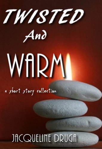 Twisted and Warm - A Short Story Collection book cover