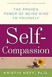 Selfcompassion The Proven Power Of Being Kind To Yourself