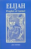 Elijah Prophet Of Carmel English Edition