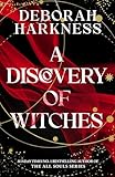 A Discovery Of Witches Now A Major Tv Series All Souls 1 All Souls Trilogy English Edition