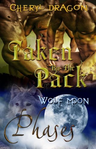 Taken By The Pack (By: Bronwyn Green,Cheryl Dragon) cover
