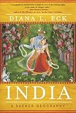 India A Sacred Geography English Edition