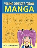 Young Artists Draw Manga Christopher Harts Young Artists Draw