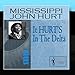 Song It Ain&#39;t Nobody&#39;s Business by Mississippi John Hurt on It HURT&#39;S In The Delta at Amazon