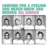 Looking for a Feeling You Never Knew You Needed