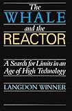 The Whale And The Reactor A Search For Limits In An Age Of High Technology English Edition
