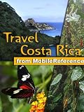 Travel Costa Rica 2012 Illustrated Guide Phrasebook Maps Includes San Jos Cartago Manuel Antonio National Park Arenal Volcano La Fortuna Pos National Park And Much More Mobi Travel